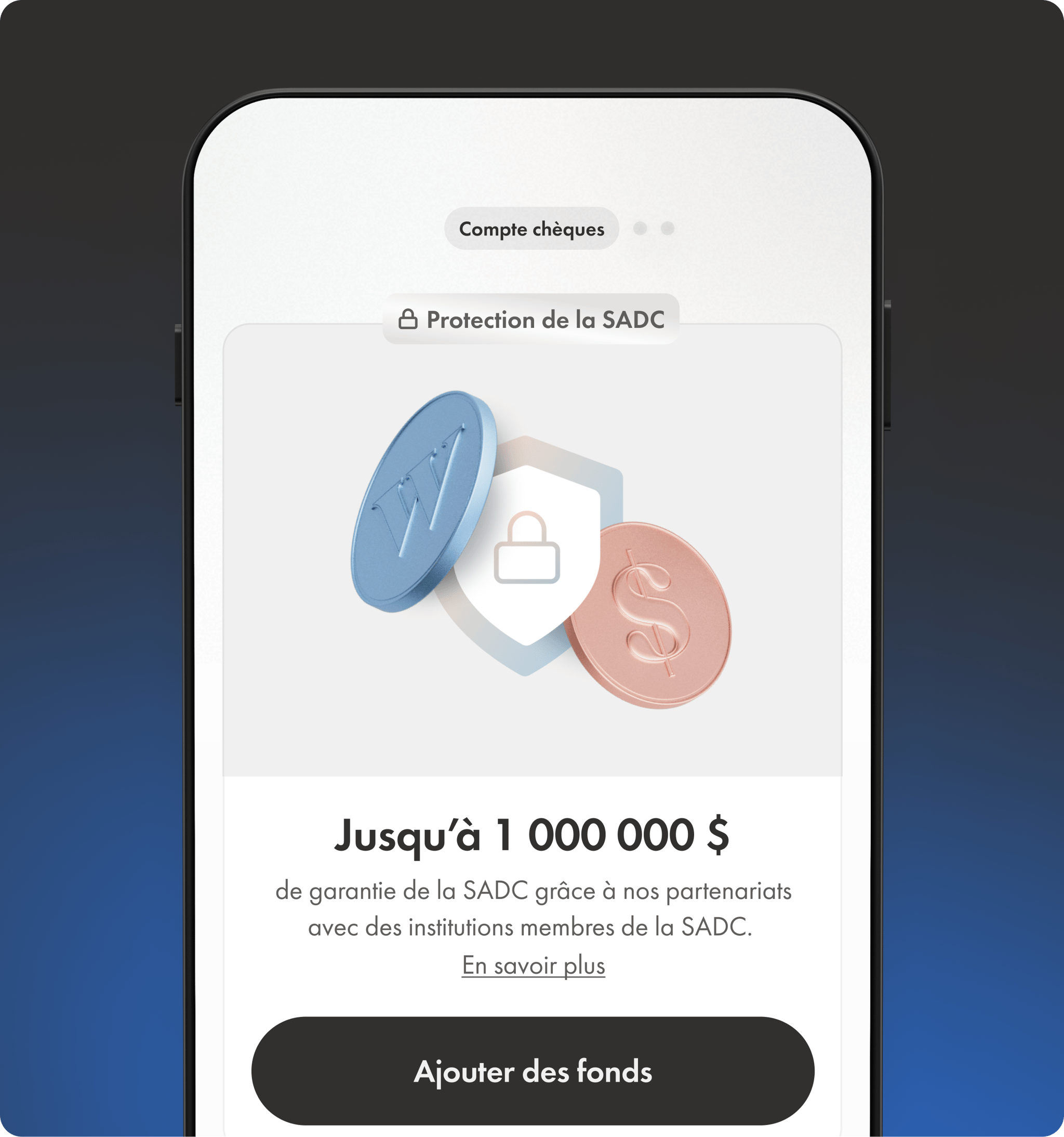 Une image dans l'appli de vos fonds étant assurés par la SADC.