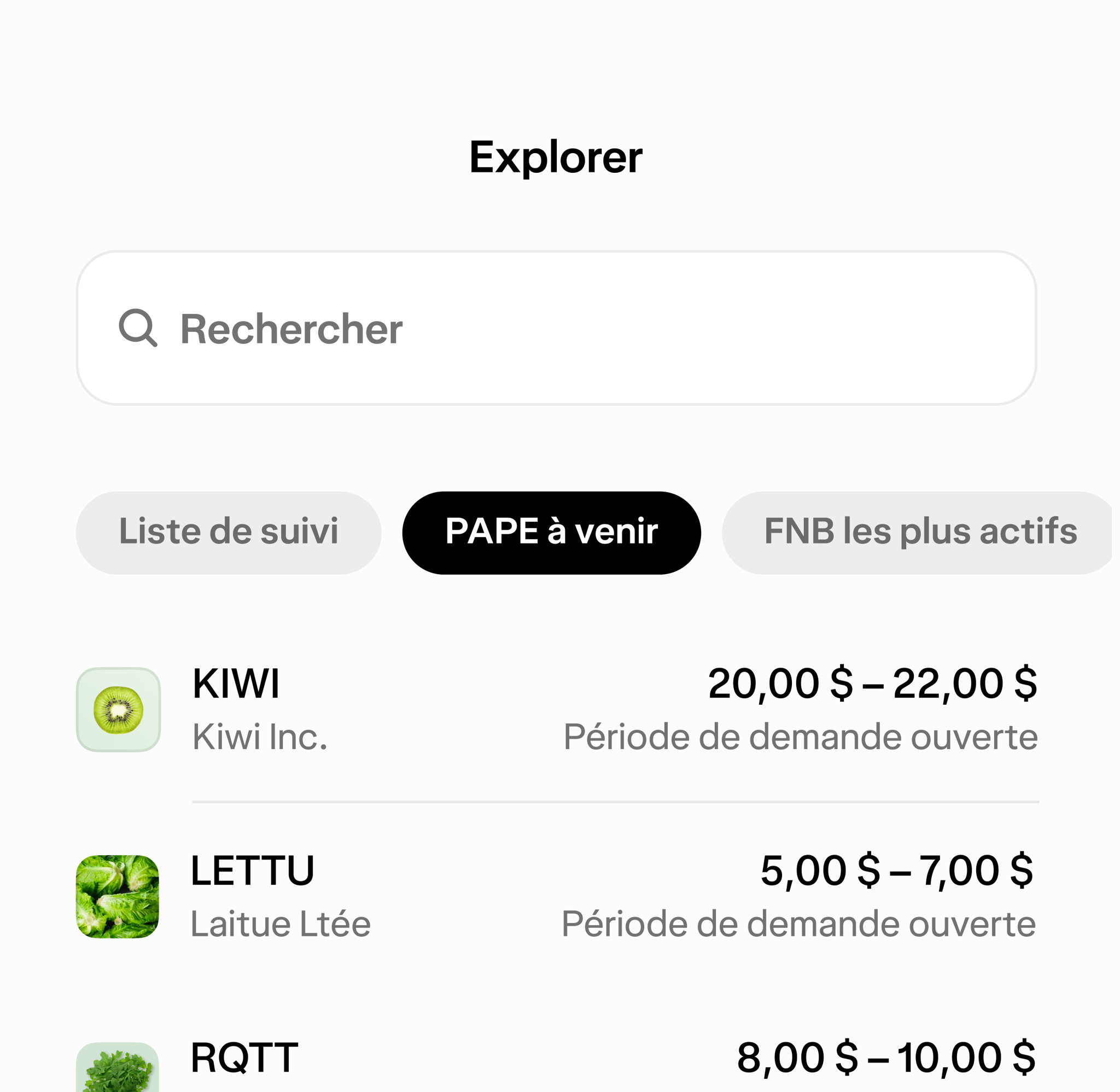 L'écran des PAPE à venir dans l'application Wealthsimple affichant des entreprises fictives dont KALE, LETTU et RQTT.