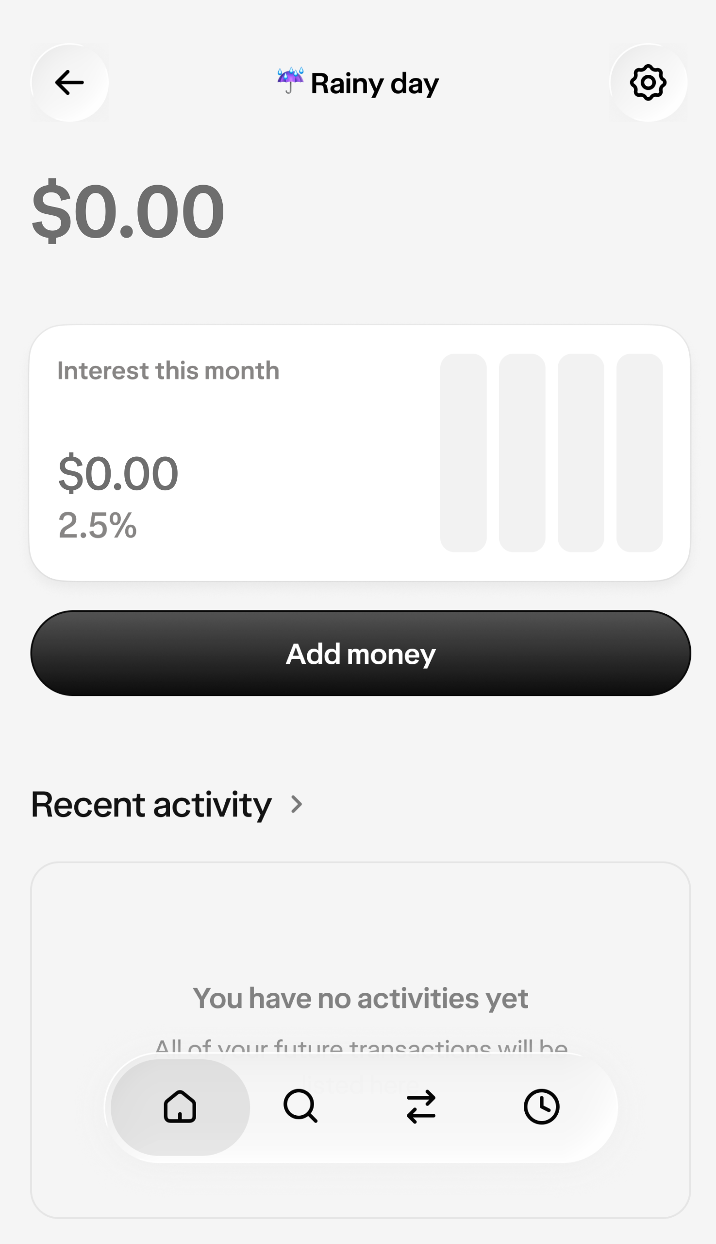 A view of an empty Rainy Day savings account, with a prompt to add money.