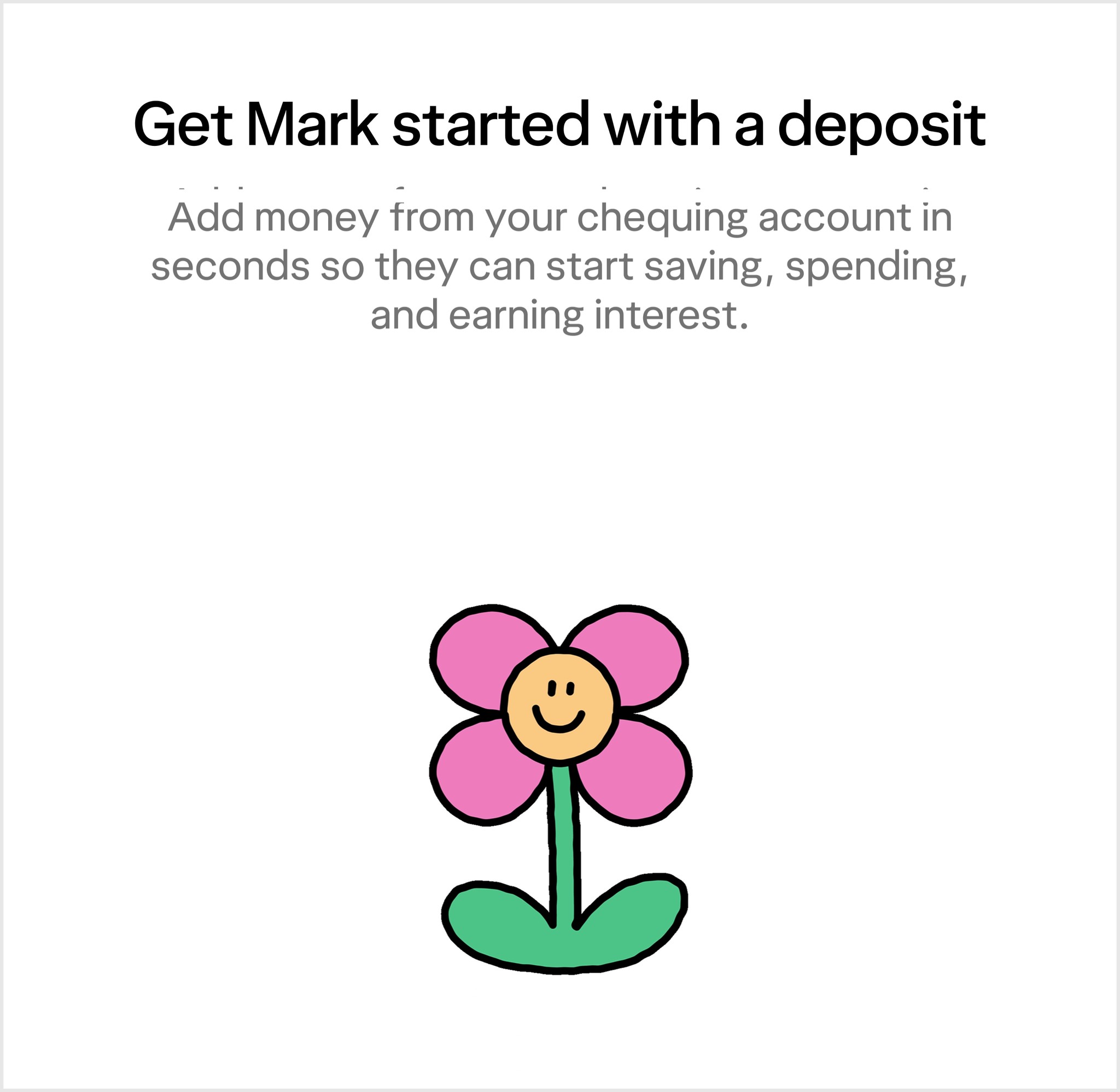 A screen showing a growing flower illustration, along with a prompt to add money to a kids and teens account.