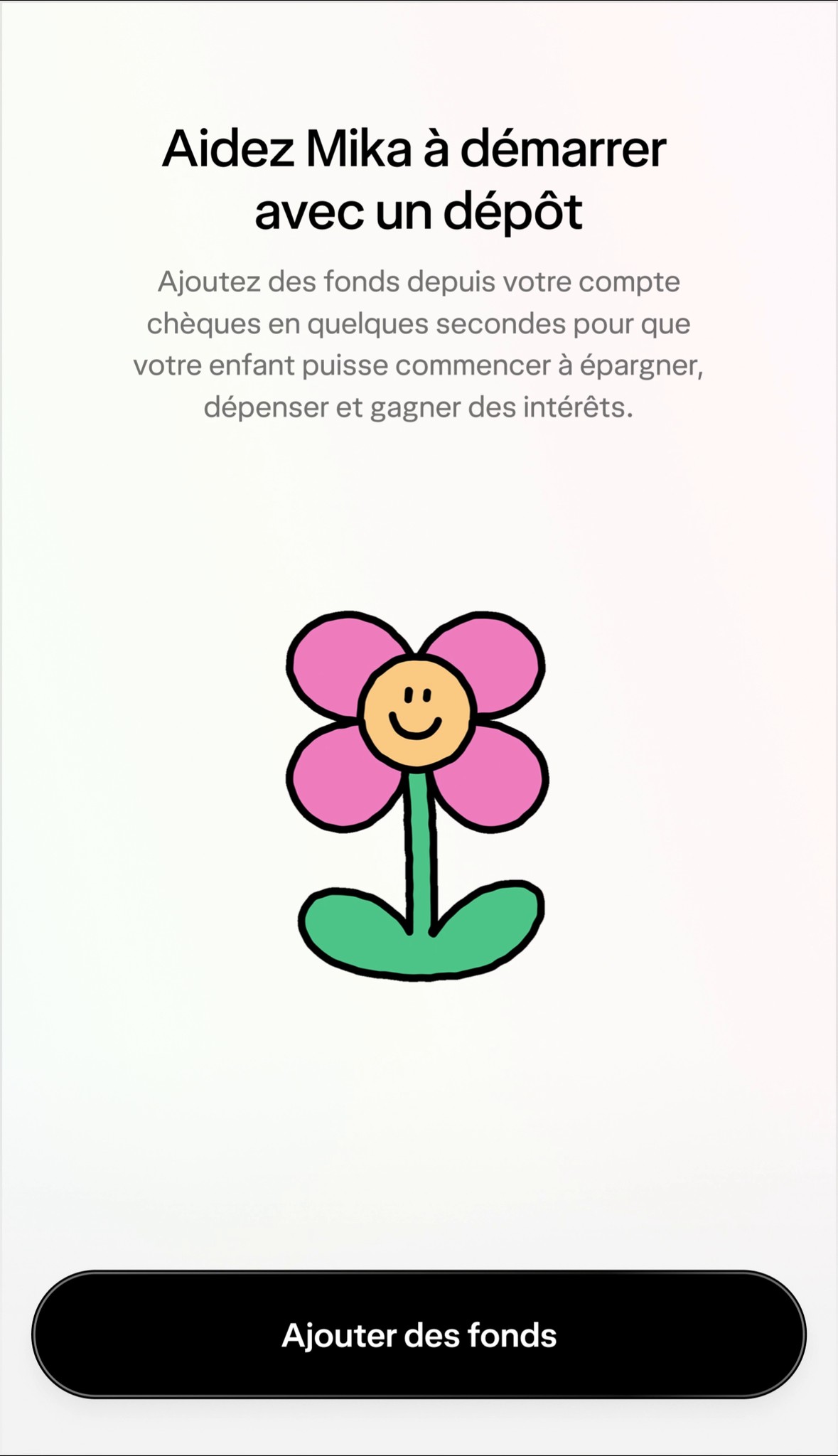 Un écran montrant une illustration de fleurs. Le texte encourage à ajouter de l'argent à un compte pour enfants et ados.